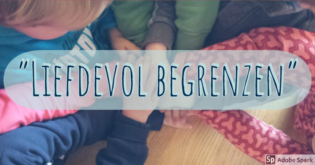 liefdevol begrenzen